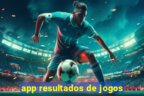 app resultados de jogos